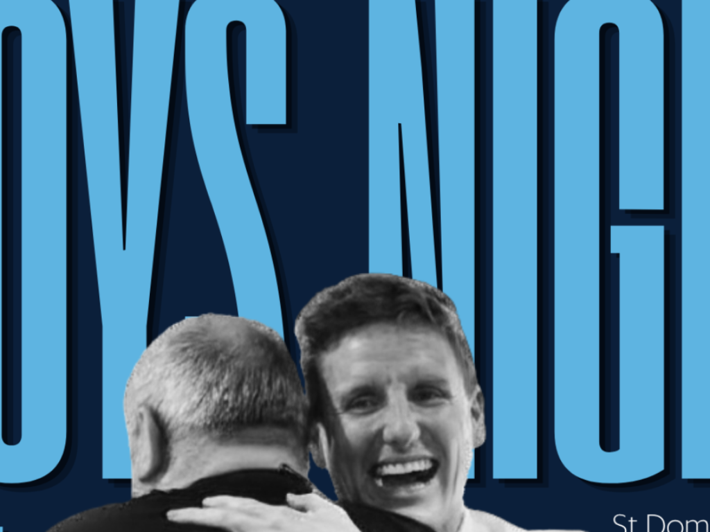 Boys Night In – an Event Proudly Supported by St Dominic’s College